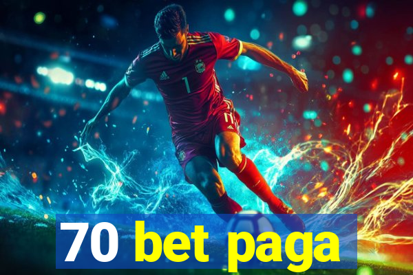 70 bet paga